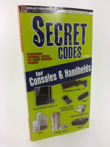 Stock image for Secret Codes for Consoles & Handhelds (2008) for sale by Gulf Coast Books