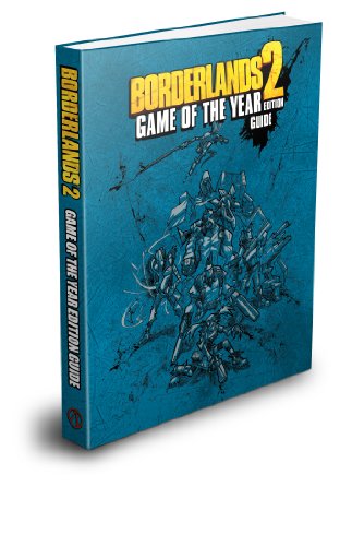 Beispielbild fr Borderlands 2: Game of the Year Edition Strategy Guide zum Verkauf von GoldenWavesOfBooks
