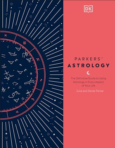 9780744020397: Parkers' Astrology: The Definitive Guide to Using Astrology in Every Aspect of Your Life