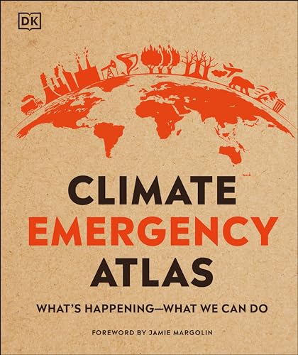 Imagen de archivo de Climate Emergency Atlas: What's Happening - What We Can Do (Where on Earth?) a la venta por Your Online Bookstore