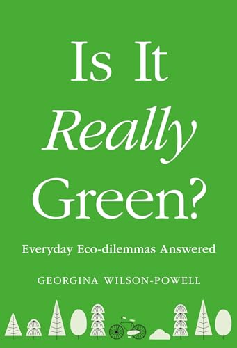 Imagen de archivo de Is It Really Green?: Everyday Eco Dilemmas Answered a la venta por ZBK Books