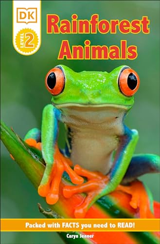 Stock image for DK Reader Level 2: Rainforest Animals: Packed With Facts You Need To Read! (DK Readers Level 2) for sale by SecondSale