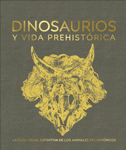 Stock image for Dinosaurios y la vida en la prehistoria (Dinosaurs and Prehistoric Life) (DK Definitive Visual Encyclopedias) (Spanish Edition) for sale by Bookoutlet1