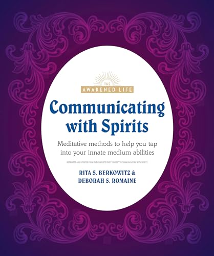 Stock image for Communicating with Spirits: Meditative Methods to Help You Tap Into Your Innate Medium Abilities (The Awakened Life) for sale by SecondSale