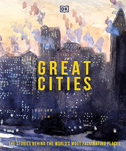 Beispielbild fr Great Cities: The stories behind the world's most fascinating places (DK History Changers) zum Verkauf von BooksRun