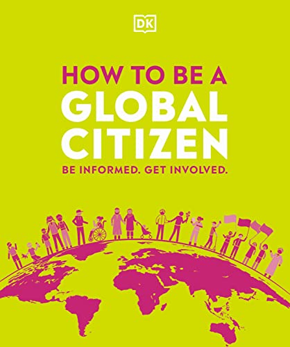 9780744029956: How to be a Global Citizen: Be Informed. Get Involved.