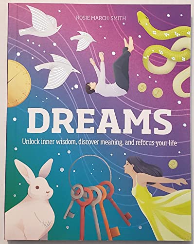 9780744030860: Dreams: Unlock Inner Wisdom, Discover Meaning, and Refocus Your Life