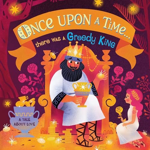 Stock image for Once Upon A Time.there was a Greedy King for sale by Half Price Books Inc.