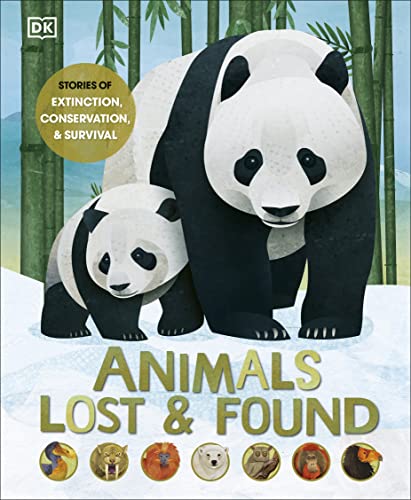 Stock image for Animals Lost and Found: Stories of Extinction, Conservation and Survival for sale by Bookoutlet1