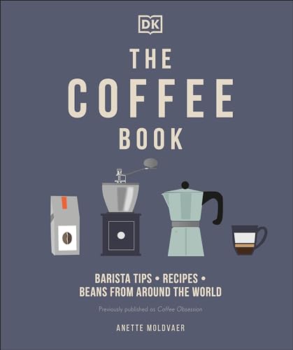 9780744033731: The Coffee Book: Barista tips * recipes * beans from around the world