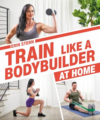 9780744034905: Train Like a Bodybuilder at Home: Get Lean and Strong Without Going to the Gym