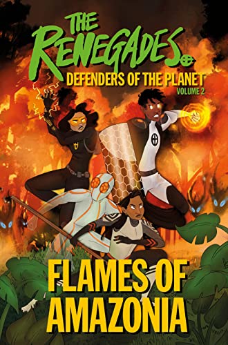 Beispielbild fr The Renegades: Flames of Amazonia zum Verkauf von Half Price Books Inc.