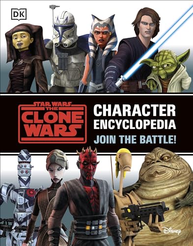 Imagen de archivo de Star Wars The Clone Wars Character Encyclopedia: Join the battle! a la venta por SecondSale