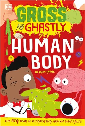 Beispielbild fr Gross and Ghastly: Human Body: The Big Book of Disgusting Human Body Facts zum Verkauf von SecondSale