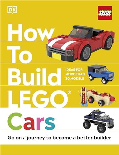 Imagen de archivo de How to Build LEGO Cars : Go on a Journey to Become a Better Builder a la venta por Better World Books