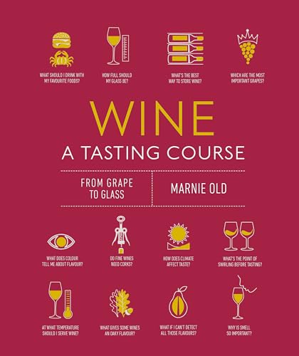 Stock image for Wine A Tasting Course: From Grape to Glass for sale by Ebooksweb