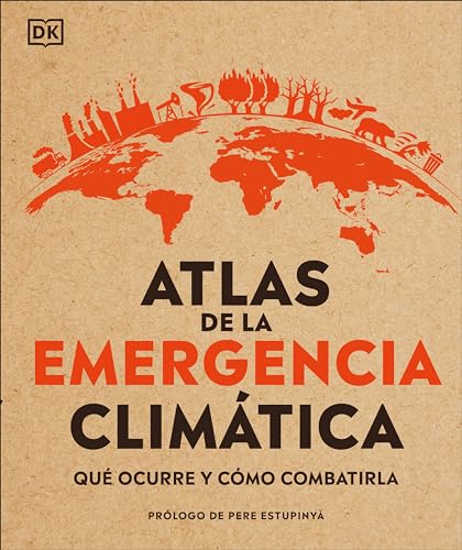 Imagen de archivo de Atlas de la emergencia climtica (Climate Emergency Atlas): Qu ocurre y cmo combatirla (DK Where on Earth? Atlases) (Spanish Edition) a la venta por Bookoutlet1
