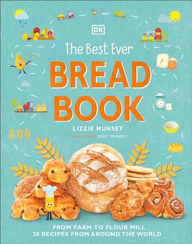 Beispielbild fr The Best Ever Bread Book: From Farm to Flour Mill, 20 Recipes from Around the World (DK's Best Ever Cook Book) zum Verkauf von HPB-Movies