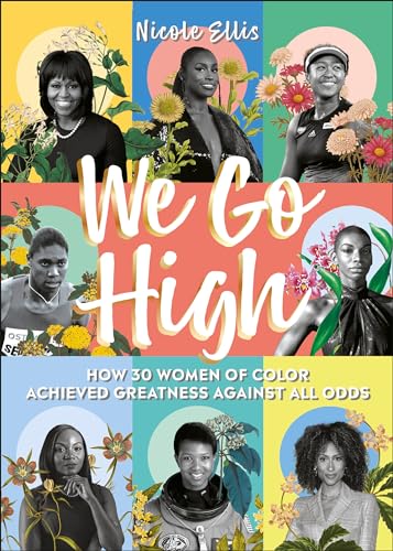 Stock image for We Go High: How 30 Women of Colour Achieved Greatness against all Odds for sale by BooksRun