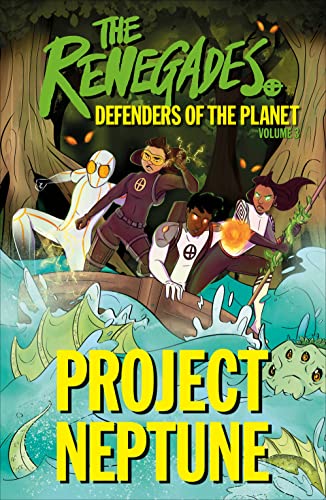 9780744051322: The Renegades Defenders of the Planet 3: Project Neptune