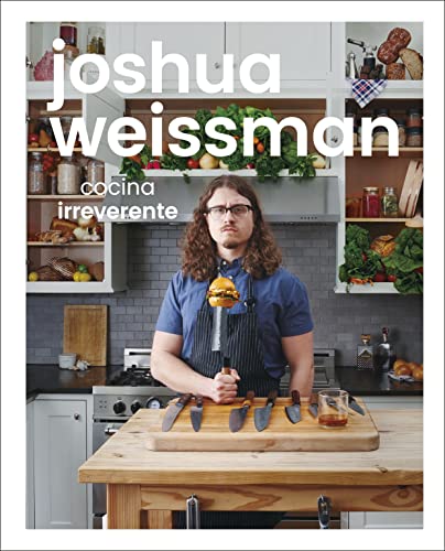 Stock image for Joshua Weissman: cocina irreverente (Spanish Edition) for sale by Bookoutlet1