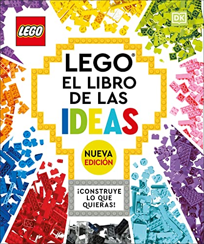 9780744064636: LEGO: El libro de las ideas (nueva edicion) (The LEGO Ideas Book, New Edition): Con modelos nuevos Construye lo que quieras!