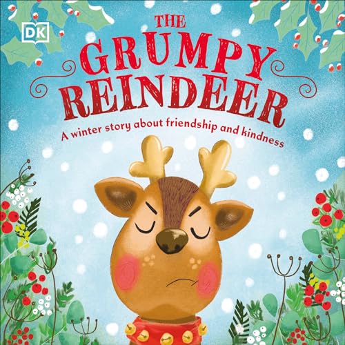Stock image for The Grumpy Reindeer: A Winter Story About Friendship and Kindness (First Seasonal Stories) for sale by Jenson Books Inc