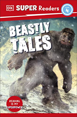 9780744067651: DK Super Readers Level 4 Beastly Tales: Yeti, Bigfoot and the Loch Ness Monster