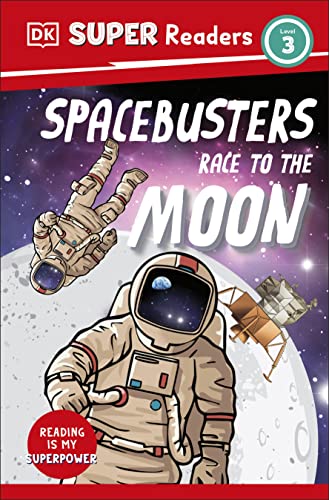 9780744068252: DK Super Readers Level 3 Space Busters Race to the Moon