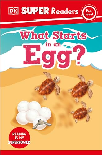 9780744071566: DK Super Readers Pre-Level What Starts in an Egg?