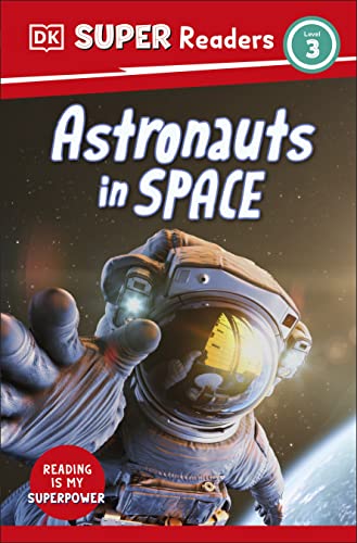 9780744072303: DK Super Readers Level 3 Astronauts in Space