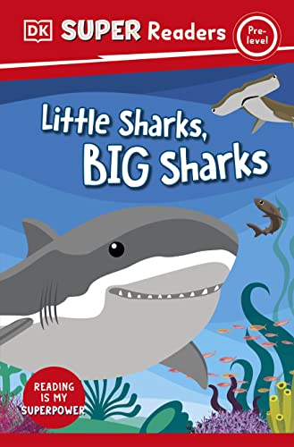 Stock image for DK Super Readers Pre-Level Little Sharks Big Sharks [Paperback] DK for sale by Lakeside Books