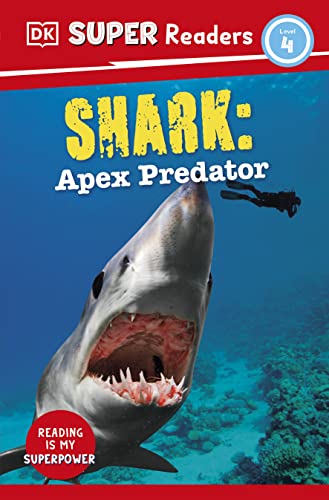 Stock image for DK Super Readers Level 4 Shark: Apex Predator [Paperback] DK for sale by Lakeside Books