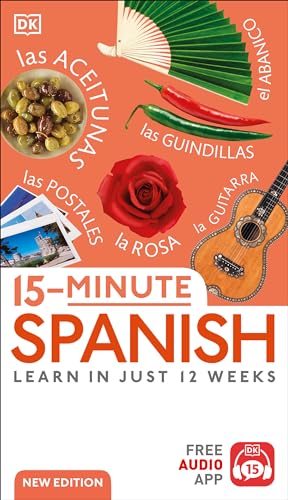 Stock image for 15-Minute Spanish: Learn in Just 12 Weeks (DK 15-Minute Lanaguge Learning) for sale by Bookoutlet1