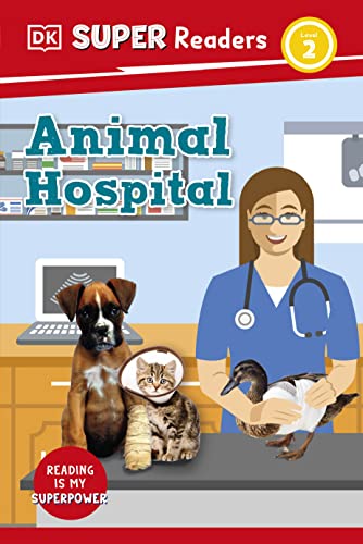 Imagen de archivo de DK Super Readers Level 2 Animal Hospital [Hardcover] DK a la venta por Lakeside Books