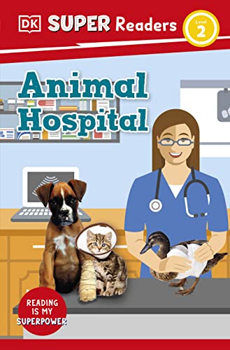 Imagen de archivo de DK Super Readers Level 2 Animal Hospital a la venta por GF Books, Inc.