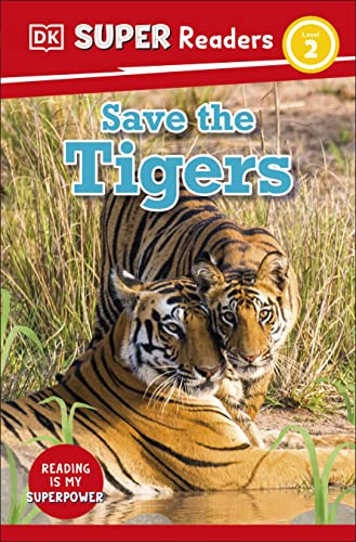 Imagen de archivo de DK Super Readers Level 2 Save the Tigers [Paperback] DK a la venta por Lakeside Books