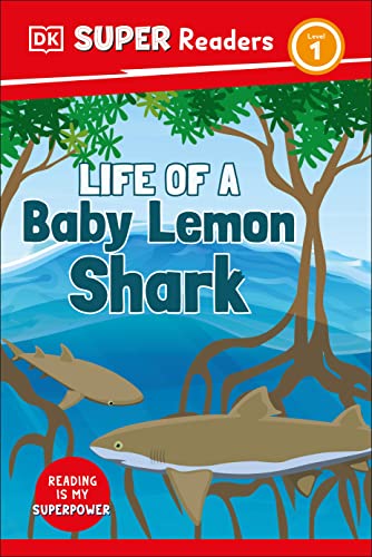 9780744075816: DK Super Readers Level 1 Life of a Baby Lemon Shark