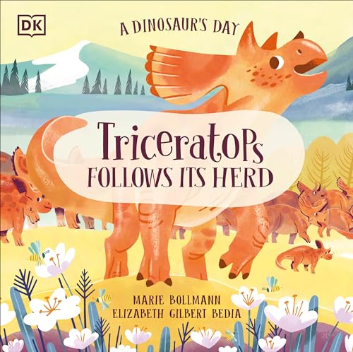 9780744080483: A Dinosaur's Day: Triceratops Follows Its Herd