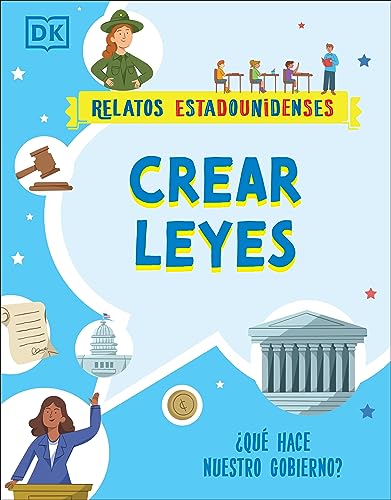 Stock image for Crear leyes (Making the Rules): Qu hace nuestro gobierno? (Relatos estadounidenses) (Spanish Edition) for sale by GF Books, Inc.