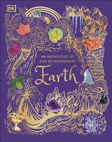 Stock image for An Anthology of Our Extraordinary Earth (DK Children's Anthologies) for sale by BooksRun