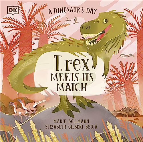 9780744085341: A Dinosaur’s Day: T. rex Meets His Match