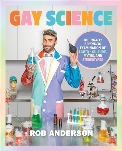 9780744087352: Gay Science: The Totally Scientific Examination of LGBTQ+ Culture, Myths, and Stereotypes
