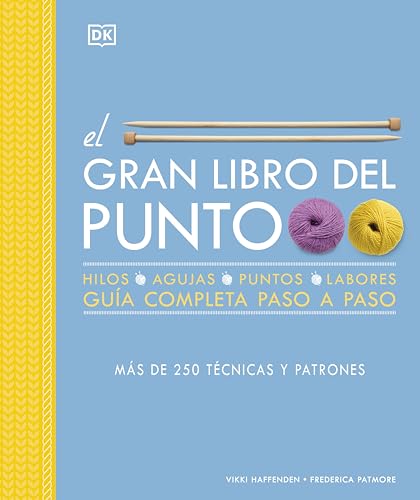 Stock image for El gran libro del punto (The Knitting Book) (Spanish Edition) [Hardcover] Patmore, Frederica for sale by Lakeside Books