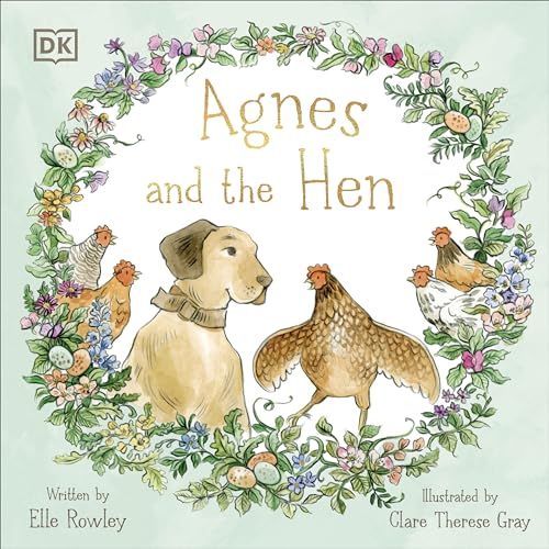 Imagen de archivo de Agnes and the Hen (Agnes and Friends) [Hardcover] Rowley, Elle and Gray, Clare Therese a la venta por Lakeside Books