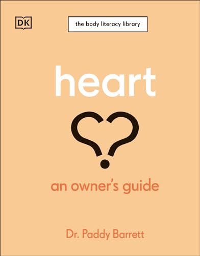 

Heart: An Owner's Guide (The Body Literacy Library)
