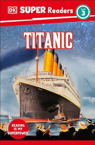 Imagen de archivo de Titanic (DK Super Readers) a la venta por Adventures Underground