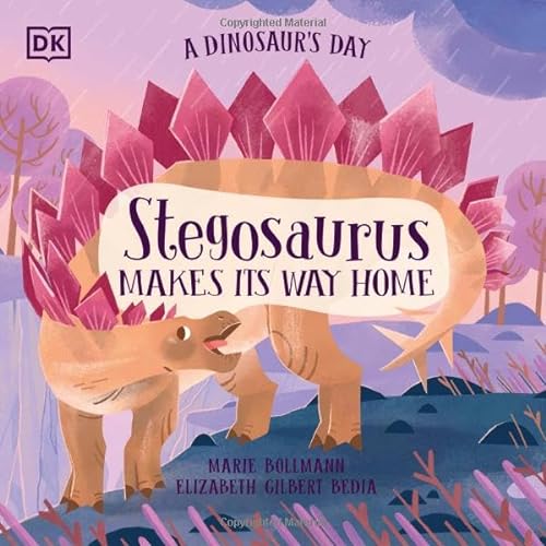 Beispielbild fr A Dinosaur's Day: Stegosaurus Makes Its Way Home [Hardcover] Bedia, Elizabeth Gilbert and Bollmann, Marie zum Verkauf von Lakeside Books