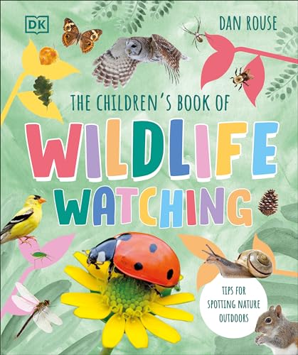 Beispielbild fr The Children's Book of Wildlife Watching [Hardcover] Rouse, Dan and Cook, Abby zum Verkauf von Lakeside Books