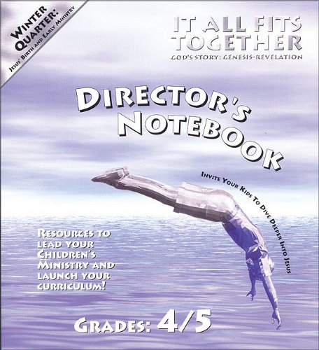 It All Fits Together Winter Quarter Director's Notebook: God's Story: Genesis-Revelation (Promiseland) (9780744119510) by Willow Creek Association